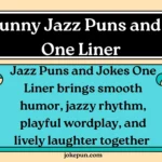 150+ Funny Jazz Puns and Jokes One Liner