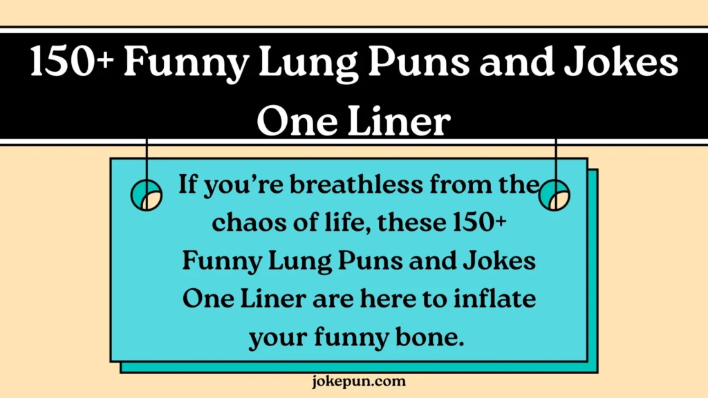 150+ Funny Lung Puns and Jokes One Liner for 2026