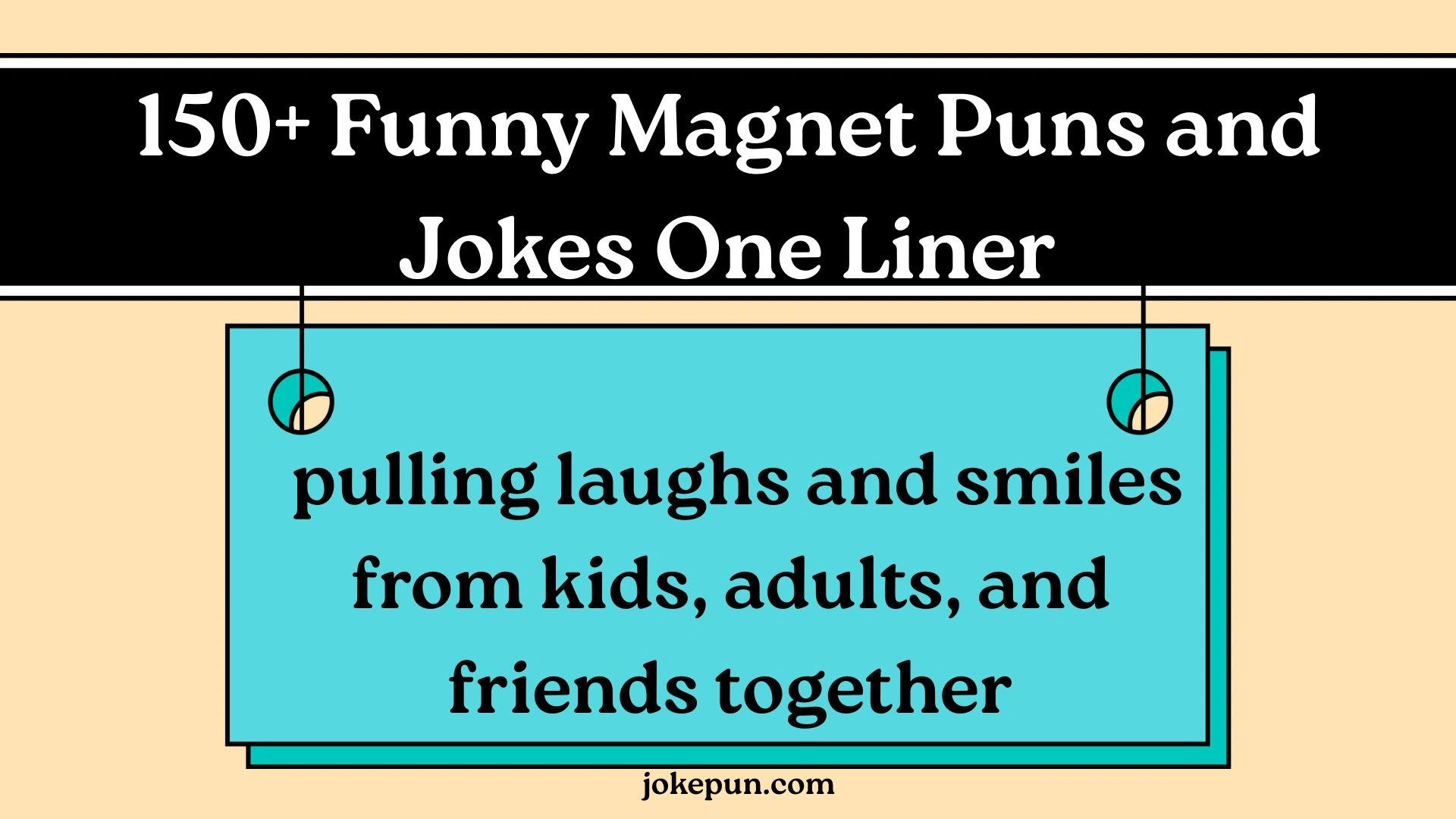 150+ Funny Magnet Puns and Jokes One Liner for (2026)