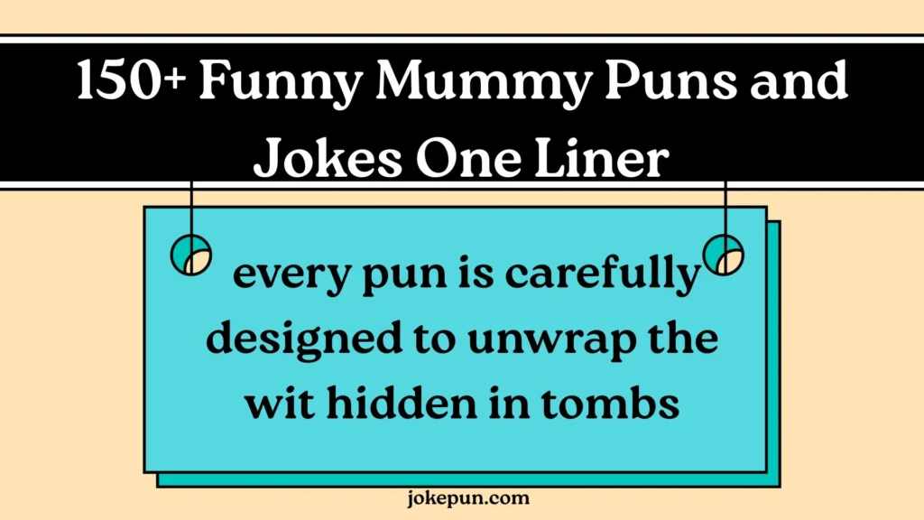 150+ Funny Mummy Puns and Jokes One Liner for (2026)