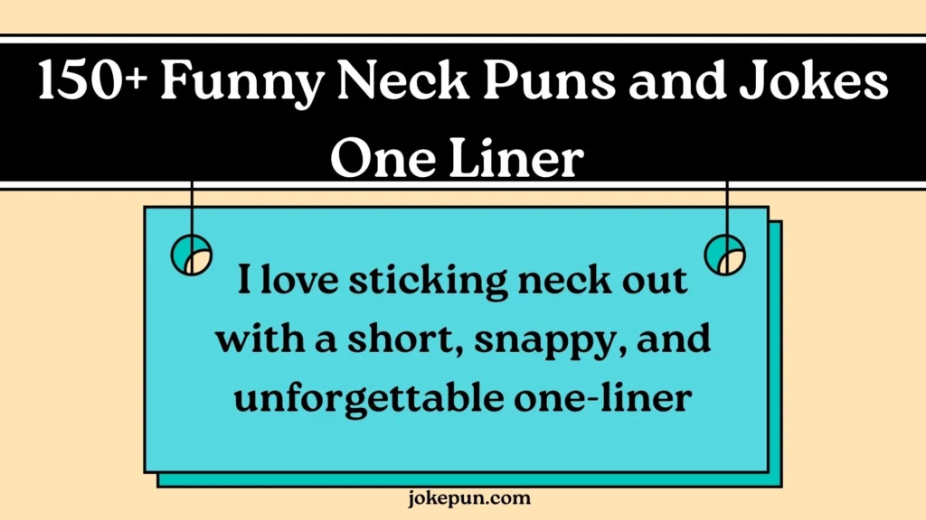 150+ Funny Neck Puns and Jokes One Liner for (2026)