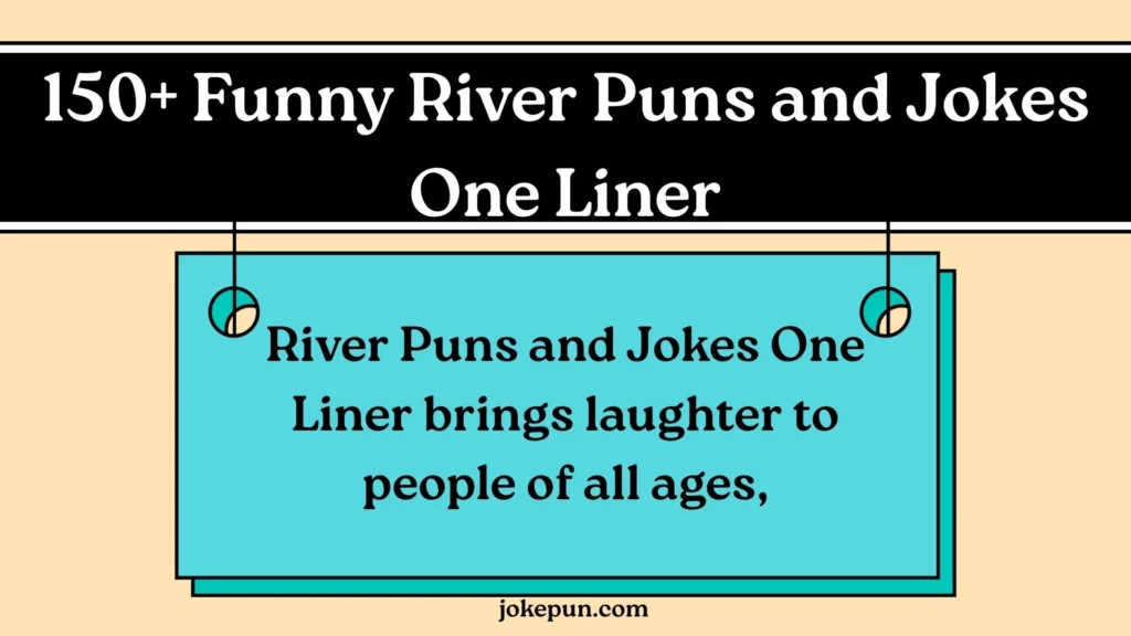150+ Funny River Puns and Jokes One Liner for (2026)