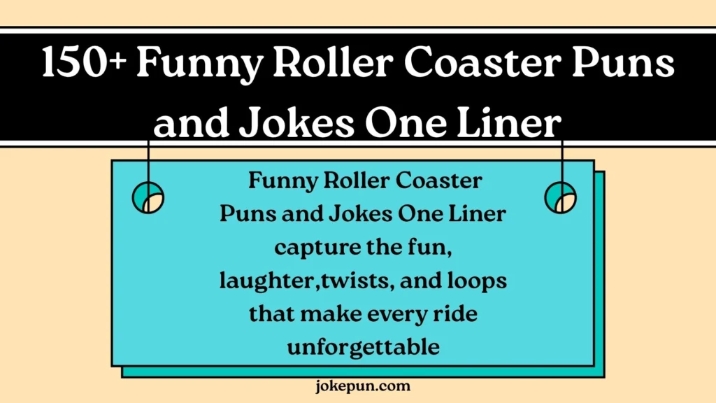 150+ Funny Roller Coaster Puns and Jokes One Liner for (2026)