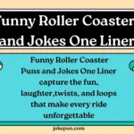 150+ Funny Roller Coaster Puns and Jokes One Liner for (2026)