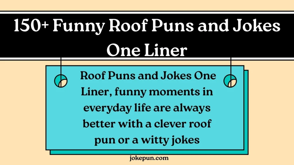 150+ Funny Roof Puns and Jokes One Liner for (2026)