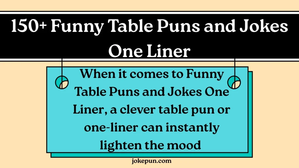 150+ Funny Table Puns and Jokes One Liner for (2026)