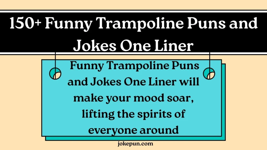 150+ Funny Trampoline Puns and Jokes One Liner
