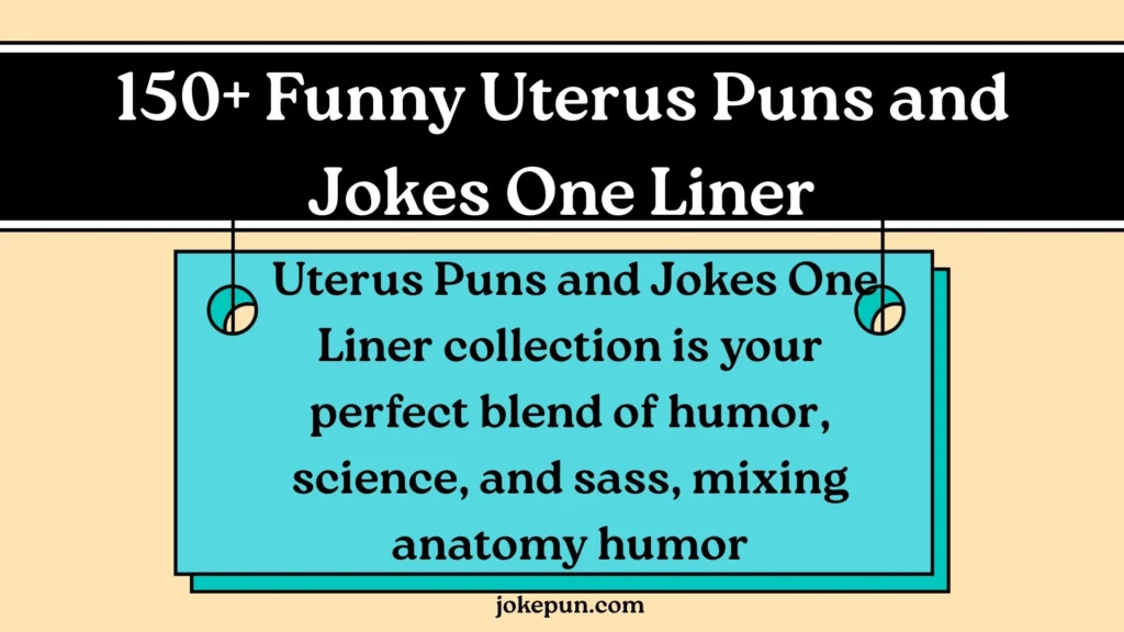 150+ Funny Uterus Puns and Jokes One Liner for (2026)
