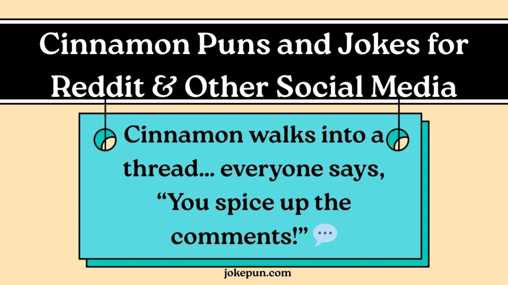 Cinnamon Puns and Jokes for Reddit & Other Social Media