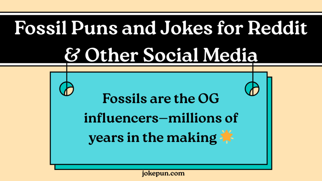 Fossil Puns and Jokes for Reddit & Other Social Media
