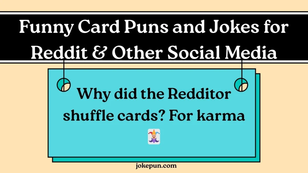Funny Card Puns and Jokes for Reddit & Other Social Media