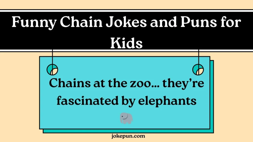 Funny Chain Jokes and Puns for Kids