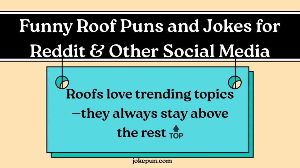 Funny Roof Puns and Jokes for Reddit & Other Social Media
