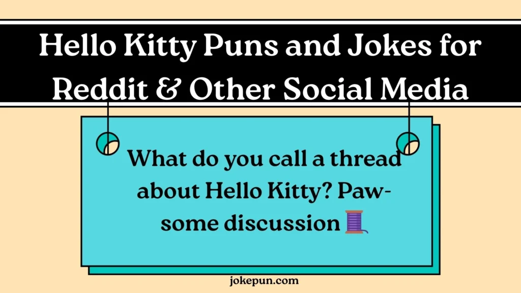 Hello Kitty Puns and Jokes for Reddit & Other Social Media
