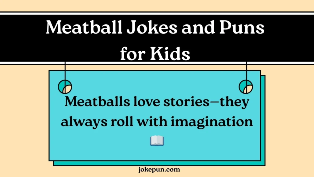 Meatball Jokes and Puns for Kids 