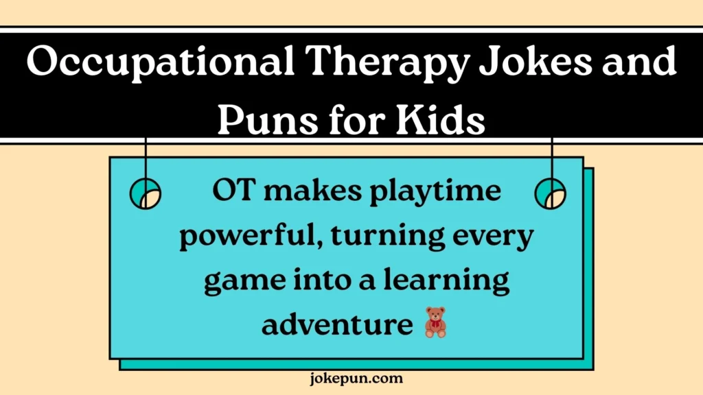 Occupational Therapy Jokes and Puns for Kids