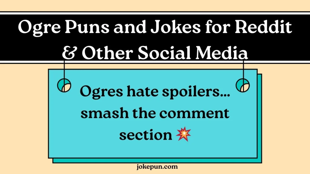 Ogre Puns and Jokes for Reddit & Other Social Media