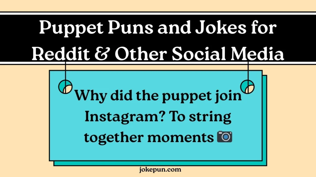 Puppet Puns and Jokes for Reddit & Other Social Media