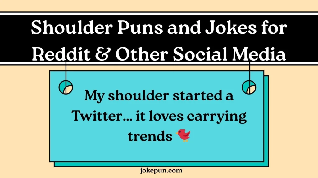 Shoulder Puns and Jokes for Reddit & Other Social Media