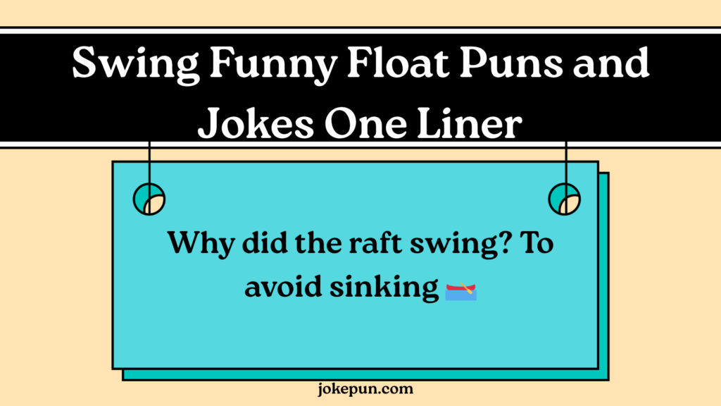Swing Funny Float Puns and Jokes One Liner