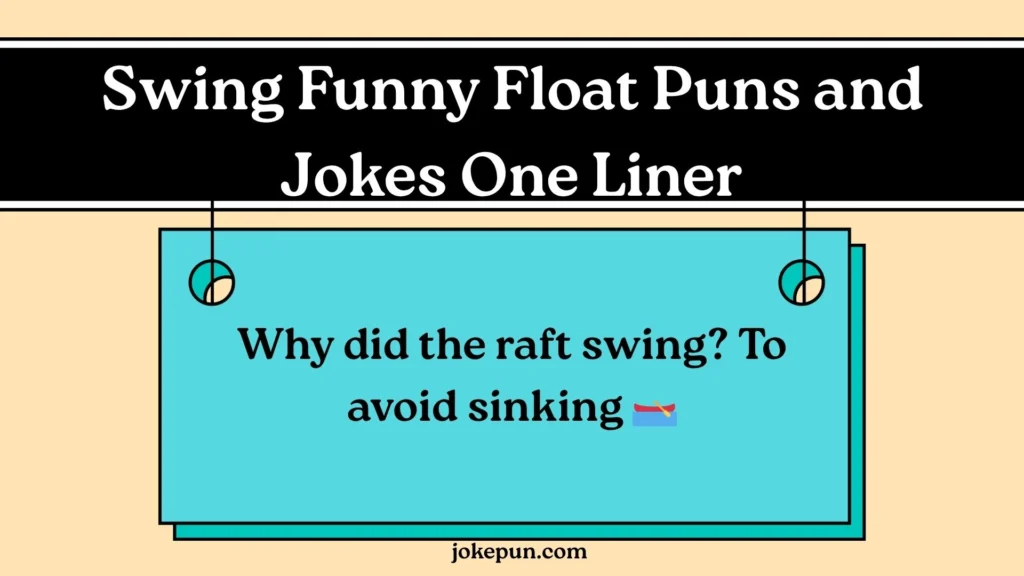Swing Funny Float Puns and Jokes One Liner