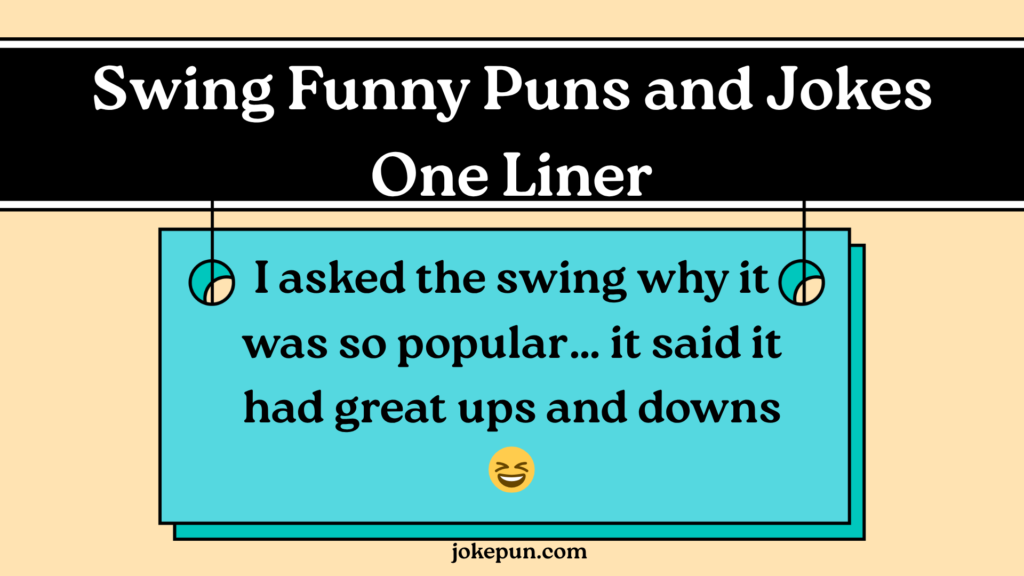Swing Funny Puns and Jokes One Liner