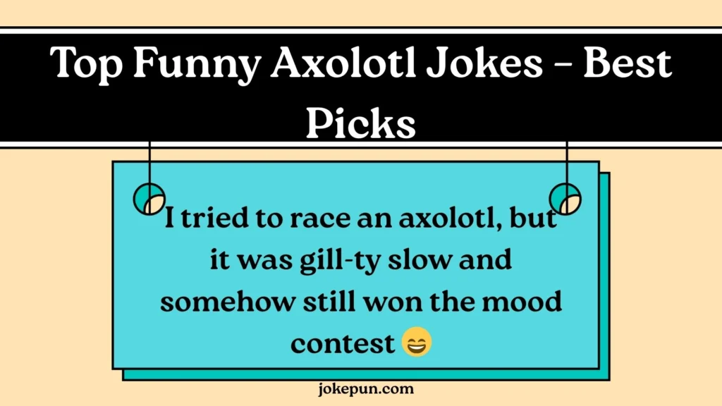 Top Funny Axolotl Jokes – Best Picks
