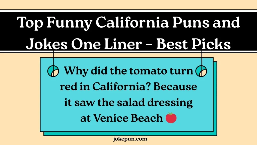 Top Funny California Puns and Jokes One Liner – Best Picks