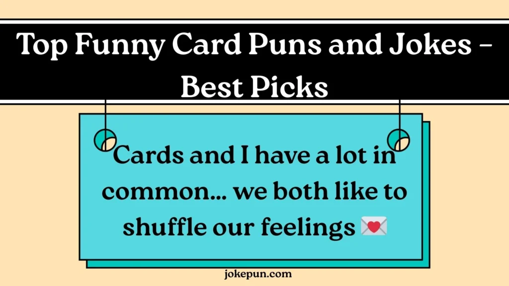 Top Funny Card Puns and Jokes – Best Picks