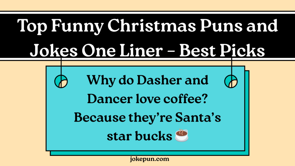 Top Funny Christmas Puns and Jokes One Liner – Best Picks
