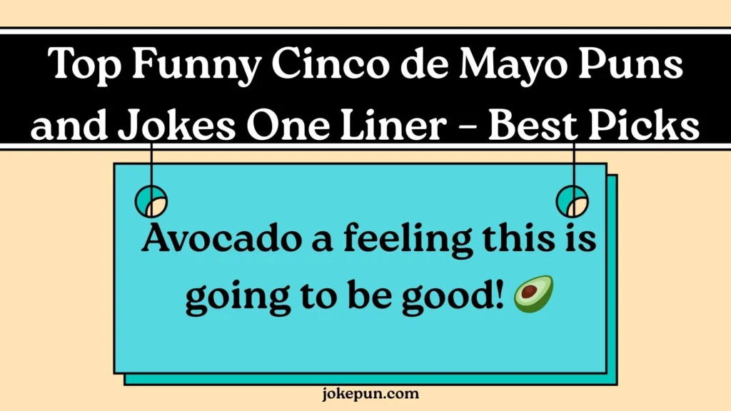 Top Funny Cinco de Mayo Puns and Jokes One Liner – Best Picks