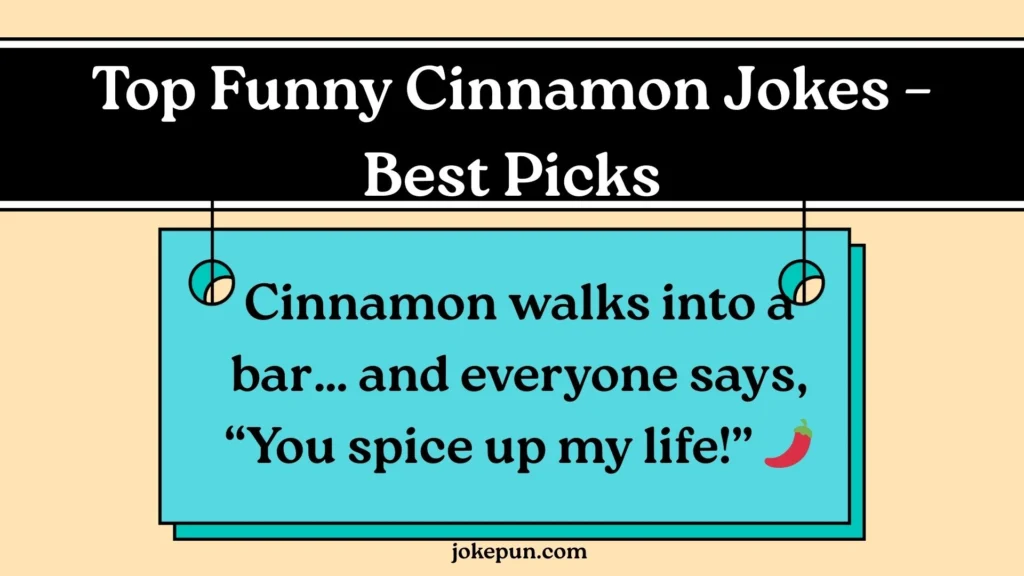 Top Funny Cinnamon Jokes – Best Picks