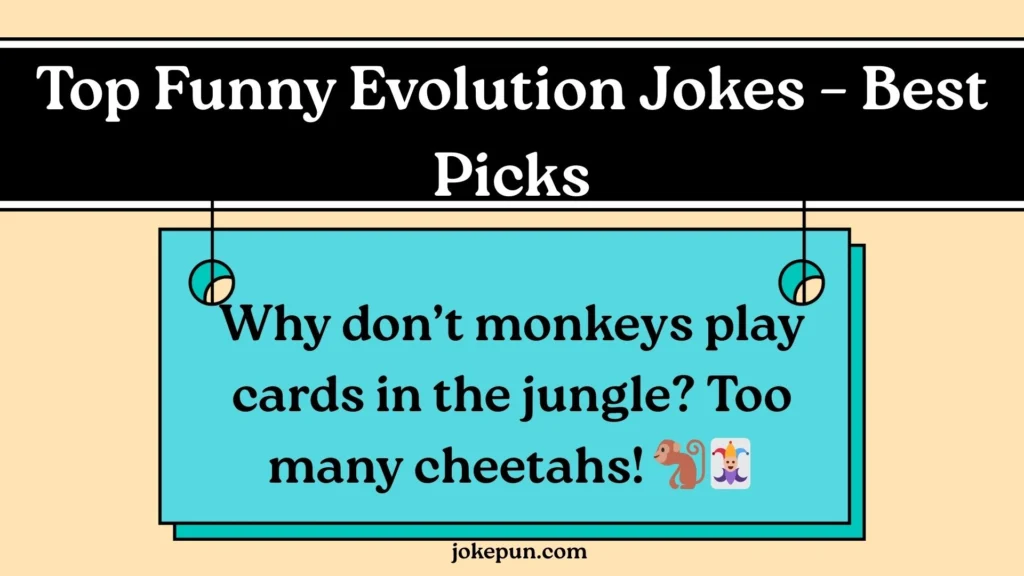 Top Funny Evolution Jokes – Best Picks