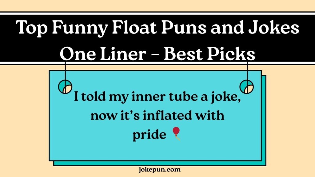 Top Funny Float Puns and Jokes One Liner โ Best Picks