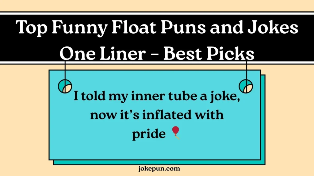 Top Funny Float Puns and Jokes One Liner – Best Picks