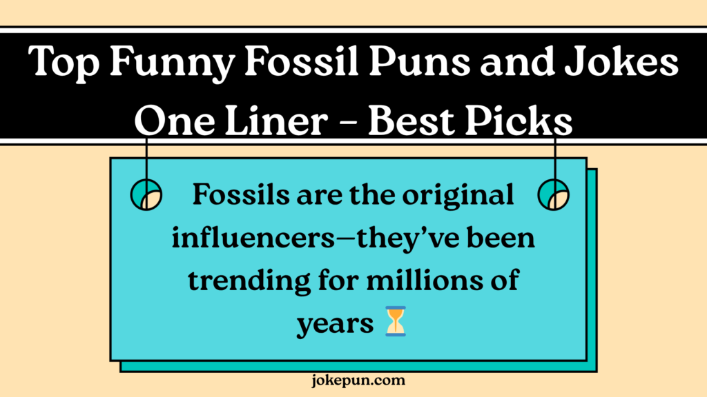 Top Funny Fossil Puns and Jokes One Liner – Best Picks