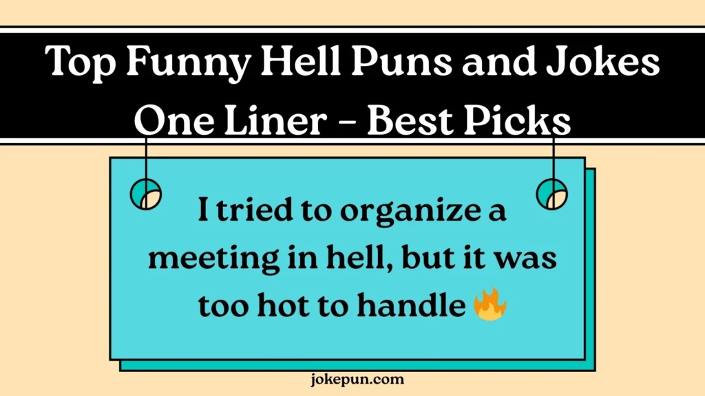 Top Funny Hell Puns and Jokes One Liner – Best Picks