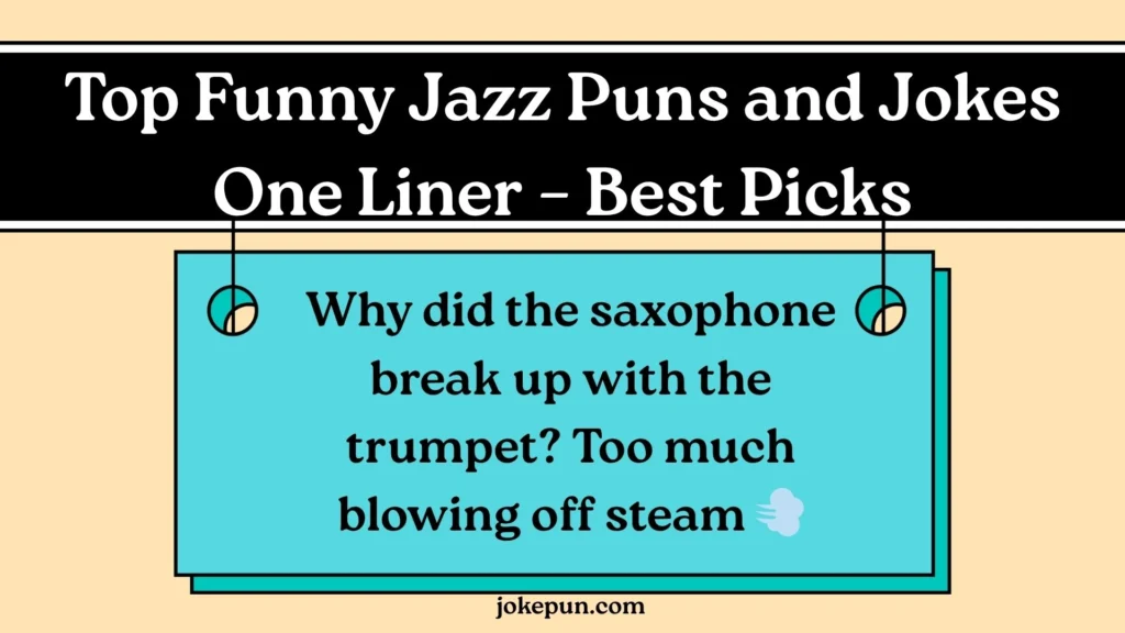 Top Funny Jazz Puns and Jokes One Liner – Best Picks