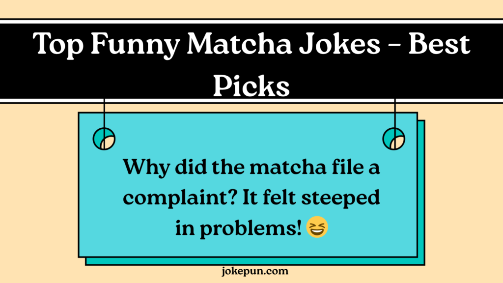 Top Funny Matcha Jokes – Best Picks