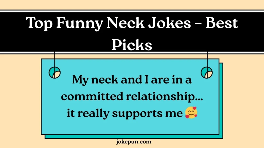 Top Funny Neck Jokes – Best Picks