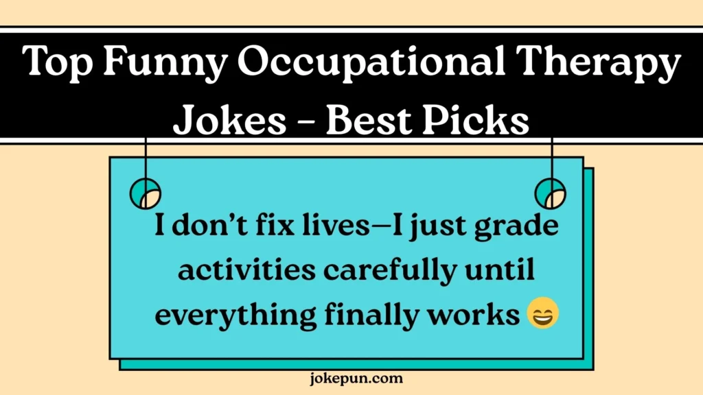 Top Funny Occupational Therapy Jokes – Best Picks