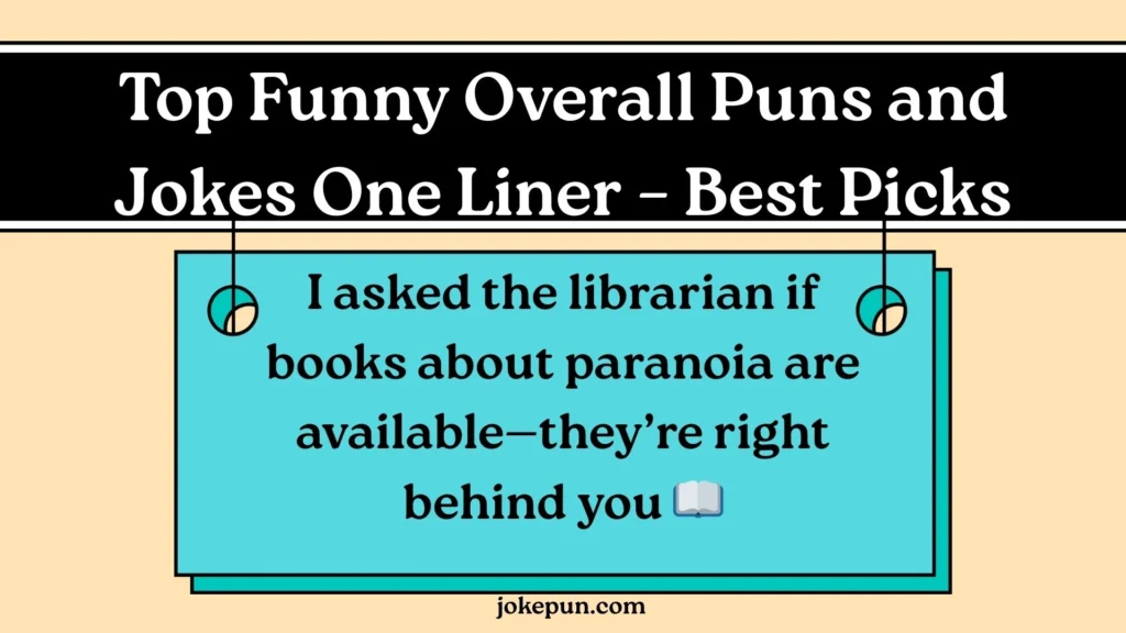 Top Funny Overall Puns and Jokes One Liner – Best Picks