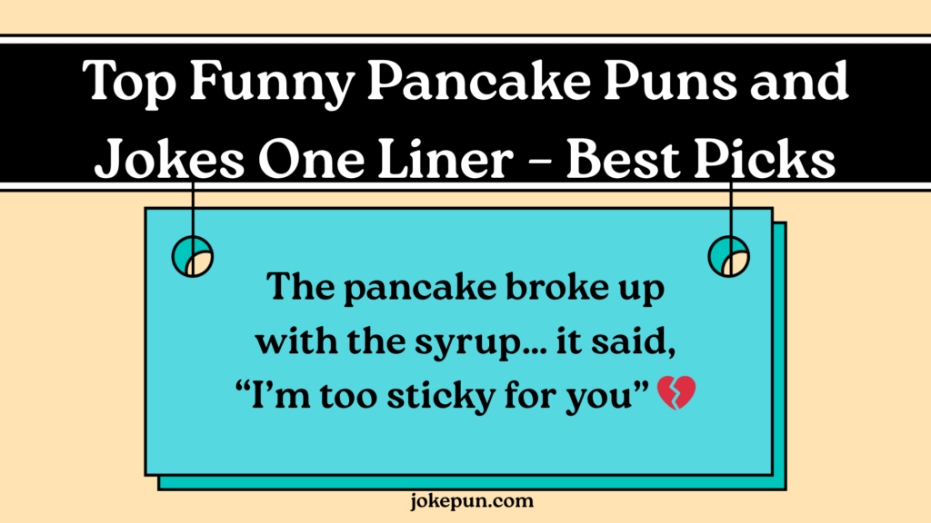 Top Funny Pancake Puns and Jokes One Liner – Best Picks