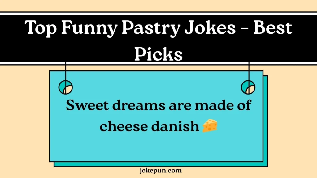 Top Funny Pastry Jokes – Best Picks