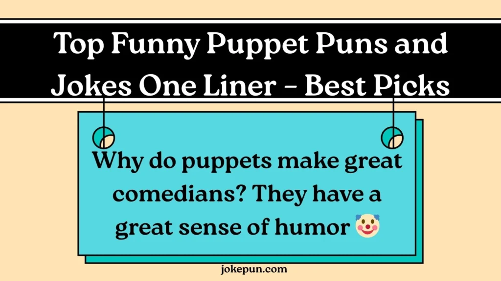Top Funny Puppet Puns and Jokes One Liner – Best Picks