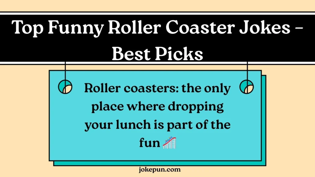 Top Funny Roller Coaster Jokes – Best Picks