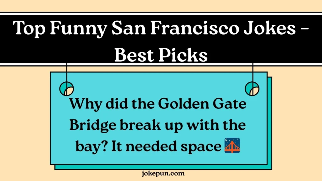 Top Funny San Francisco Jokes – Best Picks