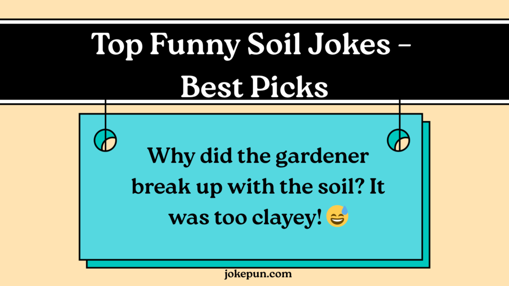 Top Funny Soil Jokes – Best Picks