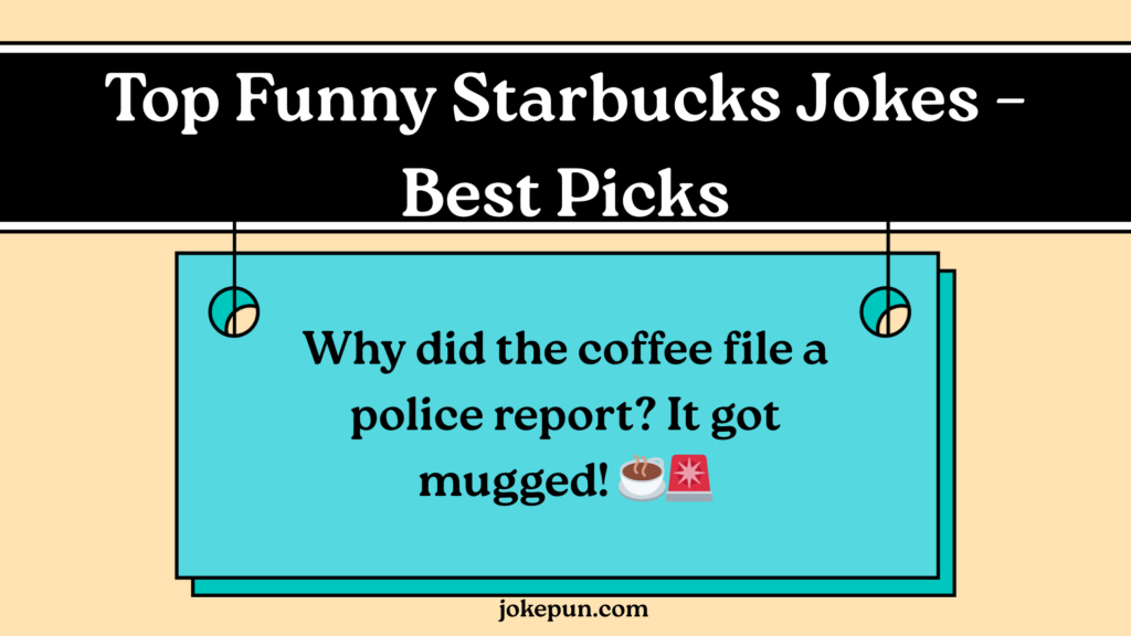 Top Funny Starbucks Jokes β Best Picks