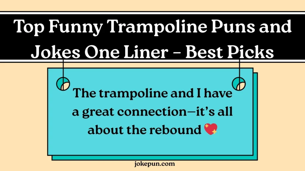 Top Funny Trampoline Puns and Jokes One Liner – Best Picks